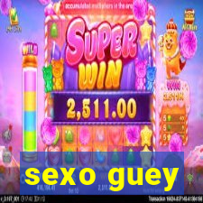 sexo guey